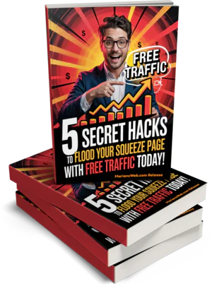 5 Secret Hacks to Flood Your Squeeze Page with Free Traffic