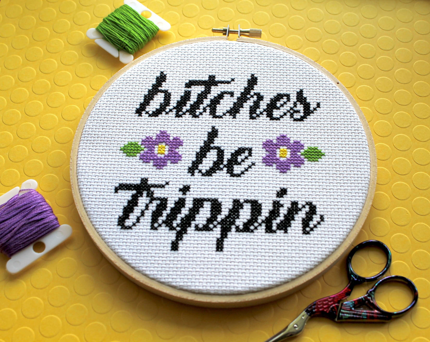 B*tches Be Trippin Counted Cross Stitch DIY KIT Intermediate