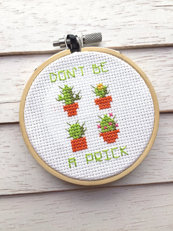 Don't Be A Prick Counted Cross Stitch DIY KIT Beginner